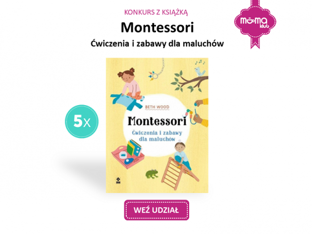 Konkurs z książką: Montessori. Ćwiczenia i zabawy dla maluchów